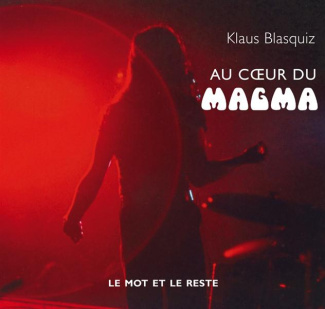 Au coeur du Magma. Edition bilingue français-anglais
