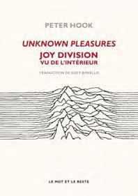 Unknown pleasures. Joy Division vu de l'intérieur