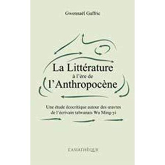 La littérature à l’ère de l’anthropocène. Une étude écocritique autour des oeuvres de l’écrivain taï
