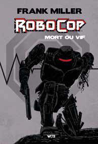 Robocop : mort ou vif Intégrale . Edition hardcore