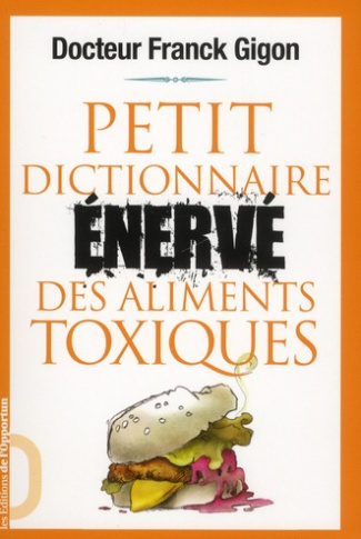Petit dictionnaire énervé des aliments toxiques