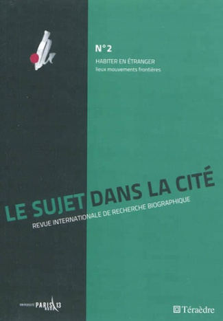 Le sujet dans la cité N° 2 : Habiter en étranger. Lieux, mouvements, frontières