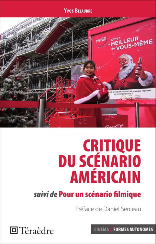 Critique du scénario américain suivi de Pour un scénario filmique