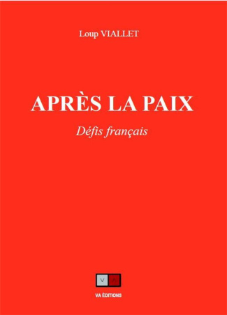 Après la paix. Défis français