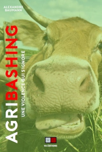 Agribashing. Une violence qui s'ignore