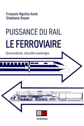 Le ferroviaire, Instrument de puissance. Souveraineté et Cybersécurité, Afrique-Europe-Monde