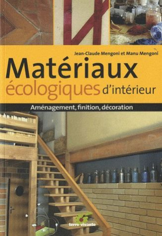 Matériaux écologiques d'intérieur. Aménagement, finition, décoration