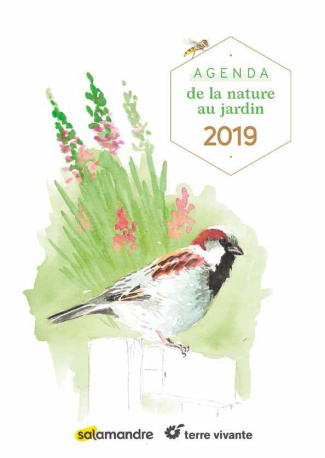 L'agenda de la nature au jardin. Edition 2019