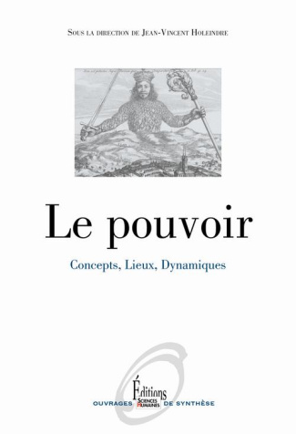 Le pouvoir. Concepts, lieux, dynamiques