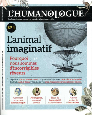 L'humanologue N° 1, automne 2020 : L'animal imaginatif. Pourquoi nous sommes d'incorrigibles rêveurs