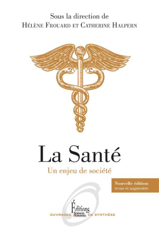 La santé. Une science humaine, Edition revue et augmentée