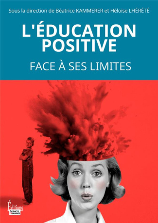 L'éducation positive. Face à ses limites