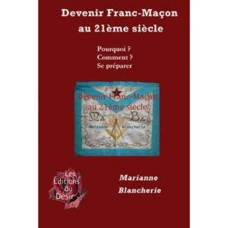 Devenir Franc-Maçon au 21ème siècle Pourquoi Comment Se préparer