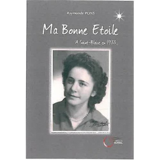 Ma bonne étoile. A Saint-Blaise en 1933