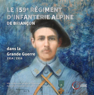 Le 159e régiment d'infanterie alpine de Briançon dans la grande guerre 1914/16