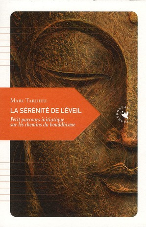 La sérénité de l'éveil. Petit parcours initiatique sur les chemins du bouddhisme