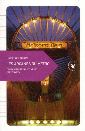 LES ARCANES DU METRO