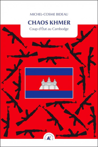 Chaos khmer / Coup d'état au Cambodge