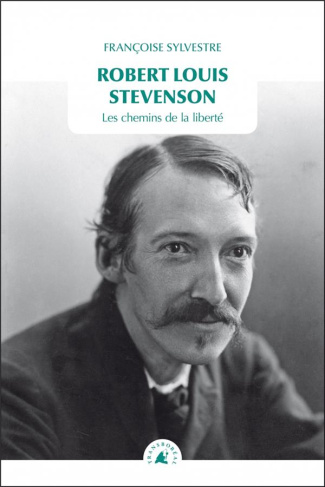 ROBERT LOUIS STEVENS - LES CHEMINS DE LA LIBERTE