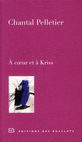 A coeur et à Kriss. Journal d'une amitié