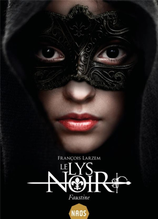 Le Lys Noir Tome 1 : Faustine