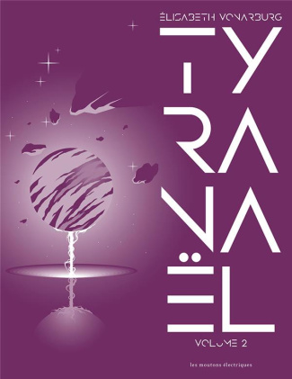 Tyranaël Intégrale Tome 2 : L'autre rivage ; La mer allée avec le soleil ; Contes de Tyranaël