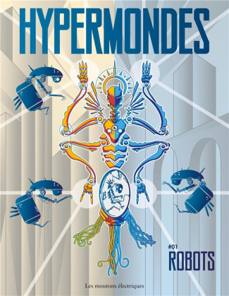 Hypermondes Tome 1 : Robots