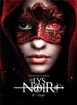 Le Lys Noir Tome 2 : L'enfer