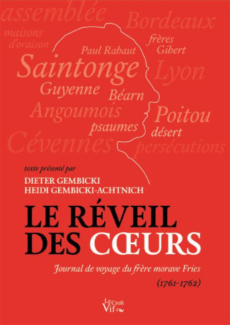 Le réveil des coeurs. Journal de voyage du frère morave Friès (1761-1762)