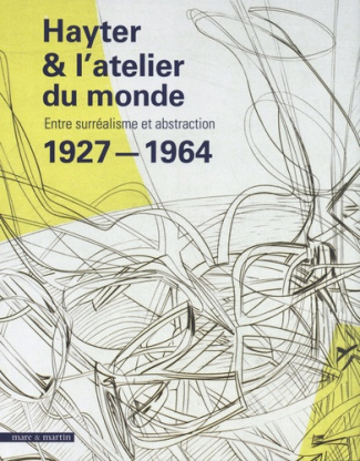Hayter & l'atelier du monde 1927-1964. Entre surréalisme et abstraction