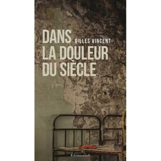 Dans la douleur du siècle