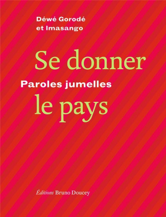 Se donner le pays. Paroles jumelles