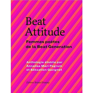 Beat Attitude. Femmes poètes de la Beat Génération, Edition bilingue français-anglais
