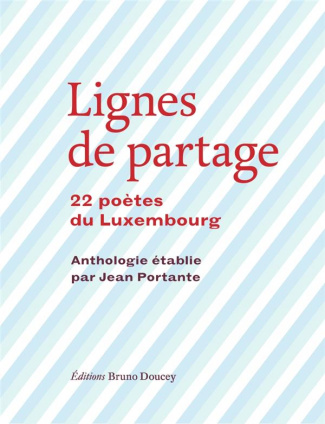 Lignes de partage. 22 poètes du Luxembourg