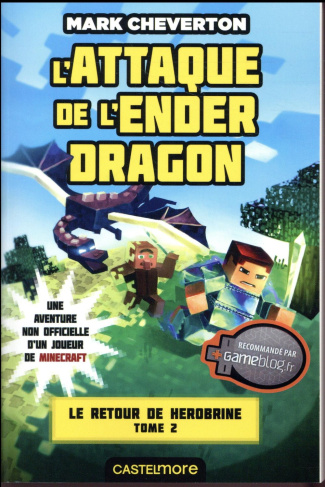 Le Retour de Herobrine Tome 2 : L'attaque de l'Ender Dragon