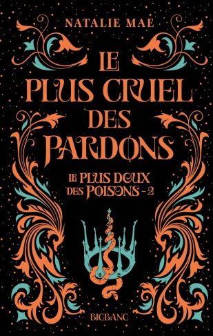 Le plus doux des poisons Tome 2 : Le plus cruel des pardons