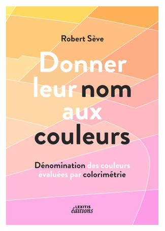 Donner leur nom aux couleurs. Dénomination des couleurs évaluées par colorimétrie