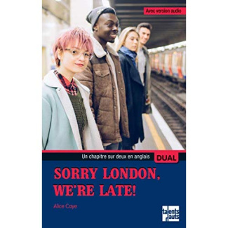 SORRY LONDON, WE ARE LATE