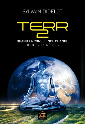 Terr 2. Quand la conscience change toutes les règles