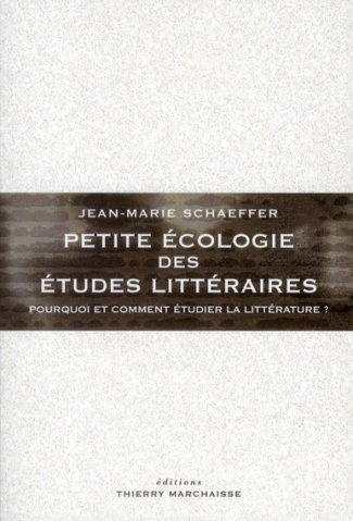 Petite écologie des études littéraires. Pourquoi et comment étudier la littérature ?