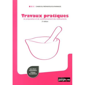 TRAVAUX PRATIQUES DE PREPARATION ET DE CONDITIONNEMENT DES MEDICAMENTS 2E ED