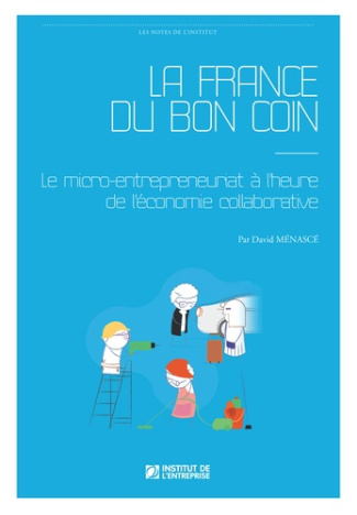 La France du bon coin. Le micro-entrepreneuriat à l'heure de l'économie collaborative
