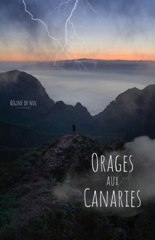 Orages aux Canaries. Une leçon d'optimisme