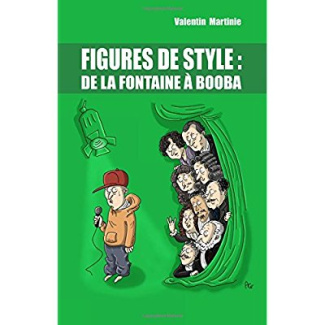 Figures de style. De La Fontaine à Booba
