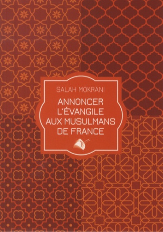 Annoncer l'évangile aux musulmans de France