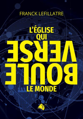 L'église qui bouleverse le monde