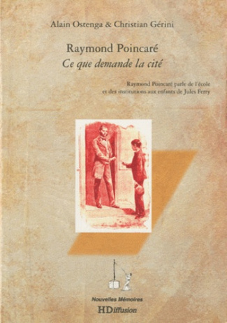 Raymond Poincaré. Ce que demande la cité