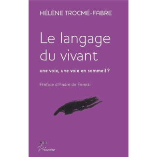 Le Langage du vivant. Une voix, une voie en sommeil ?