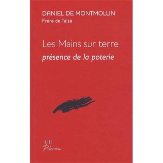 Les mains sur terre. Présence de la poterie