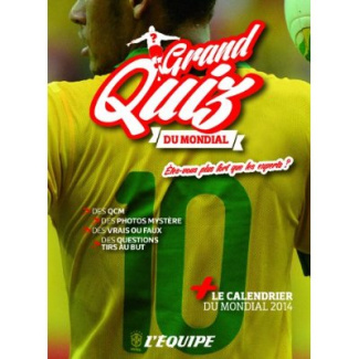 Grand quiz du mondial le calendrier du mondial 2014